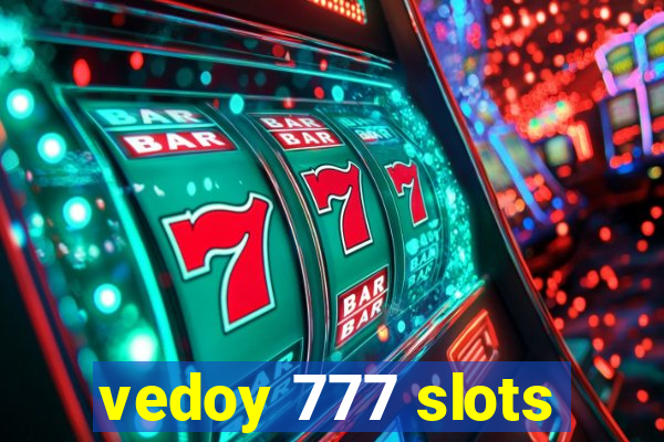 vedoy 777 slots